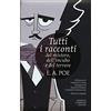 Newton Compton Editori Tutti i racconti del mistero, dell'incubo e del terrore. Ediz. integrale