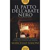 Newton Compton Editori Il patto dell'abate nero. Secretum saga