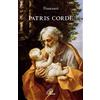 Paoline Editoriale Libri Patris corde. Lettera apostolica in occasione del 150° anniversario della dichiarazione di San Giuseppe quale Patrono della Chiesa universale