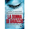 Newton Compton Editori La donna di ghiaccio