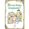 Paoline Editoriale Libri Sei un bravo insegnante? Ediz. illustrata