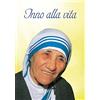 San Paolo Edizioni Inno alla vita. Iscrizione trovata sul muro della Casa dei Bambini di Madre Teresa a Calcutta