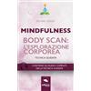 Area51 Publishing Mindfulness. Body Scan: l'esplorazione corporea: Tecnica guidata