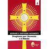 Editrice Shalom Adoriamo il Santissimo Sacramento. Preghiere per l'Avvento e il Natale (Vol. 4)