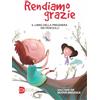edb Rendiamo grazie. Il libro della preghiera dei fanciulli