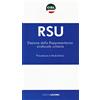 Edizioni Lavoro RSU Elezione della rappresentanza sindacale unitaria. Procedure e modulistica