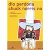 THERMOPOP Dio perdona Chuck Norris no