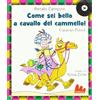 Gallucci Come sei bello a cavallo del cammello! Caravan Petrol. Ediz. illustrata. Con CD Audio