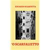 Intra S.r.l.s. 'O scarfalietto (Annotato)