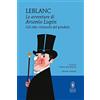 Newton Compton Editori Gli otto rintocchi del pendolo. Le avventure di Arsenio Lupin. Ediz. integrale