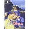 EDITRICE ANCILLA Un mese con Maria. Ediz. illustrata