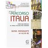 Garzanti Linguistica Percorso Italia A1-A2/B1-B2. Guida. Corso multimediale di lingua italiana per stranieri