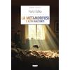 Crescere La metamorfosi e altri racconti. Ediz. integrale. Con Segnalibro