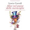 LA BIBLIOTECA DEI RAGAZZI Alice nel paese delle meraviglie. Ediz. integrale illustrata. Con Segnalibro