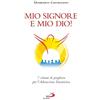 San Paolo Edizioni Mio Signore e mio Dio! 7 schemi di preghiera per l'adorazione eucaristica