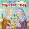 Il Pozzo di Giacobbe Gioacchino e Anna. Il piccolo gregge