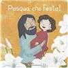 Il Sicomoro Pasqua, che festa! Ediz. illustrata
