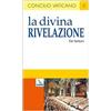 ELLEDICI La Divina Rivelazione. Costituzione dogmatica sulla divina Rivelazione (Dei Verbum)