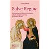 Effatà Editrice Salve Regina. Un commento biblico e teologico ad una preghiera antica e sempre attuale