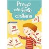 PREGHIERE IN TASCA Prego nelle feste cristiane. Ediz. illustrata