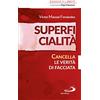San Paolo Edizioni Superficialità. Cancella le verità di facciata