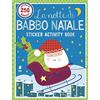 GIOCOIMPARO La notte di Babbo Natale. Sticker activity book. Con adesivi. Ediz. a colori