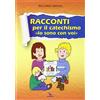 PREPARAZIONE AI SACRAMENTI Racconti per il catechismo «Io sono con voi»