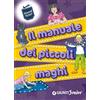 GIUNTI JUNIOR Il manuale dei piccoli maghi