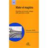 Paoline Editoriale Libri Mater et Magistra. Enciclica sui recenti sviluppi della questione sociale