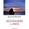 Gribaudi Accogliere la pace. 9 meditazioni