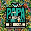 Honey Badger Coloring Papà ha bisogno di una c*zzo di birra: Un libro da colorare per adulti con parolacce