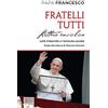 edb Fratelli tutti. Lettera enciclica sulla fraternità e l'amicizia sociale. Guida alla lettura di Maurizio Gronchi.