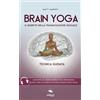 Area51 Publishing Brain Yoga. Il segreto della trasmutazione sessuale: Tecnica Guidata