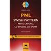 Area51 Publishing PNL. Swish Pattern per il lavoro, lo studio, lo sport: Tecnica guidata
