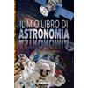 CRESCERE Il mio libro di astronomia