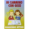 Mimep-Docete In cammino con Gesù verso la prima comunione. Quaderno attivo