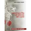 edb Incontrare Dio nel silenzio del cuore. Novena di Natale