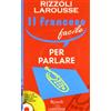 FACILE Il francese facile per parlare. Con CD Audio