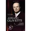 Area51 Publishing Adriano Olivetti: L'utopista concreto
