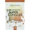 Area51 Publishing Subconscio e Superconscio: Come funzionano i piani della mente e come usarli per la tua evoluzione