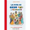 Il Pozzo di Giacobbe La Vita di Gesù da colorare. Ediz. illustrata