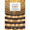 CRESCERE Il teatro: La locandiera-La bottega del caffè-Il servitore di due padroni-I Rusteghi. Con Segnalibro