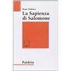 PAIDEIA La sapienza di Salomone. Tre saggi di teologia biblica