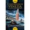 Newton Compton Editori I cospiratori di Venezia. I lupi di Venezia