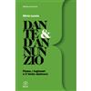 Bietti Dante & d'Annunzio: Fiume, i legionari e il Verbo dantesco