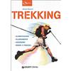 Demetra Trekking. Alimentazione allenamento accessori rischi e pericoli
