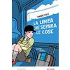 MONDADORI La linea che separa le cose