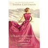 Cottman Data Services Pty Ltd Un amore proibito per una Signora: Un romanzo storico