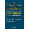 Solferino L'imputato imperfetto. Storia del processo Andreotti