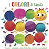 Buk Buk I colori di Camilla. Traccia i percorsi e aiuta Camilla a trovare i suoi colori! Ediz. illustrata